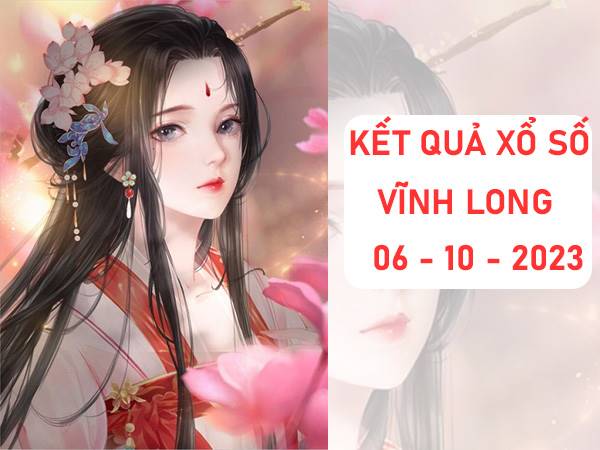 Thống kê XSVL ngày 6/10/2023 Thống kê xổ số Vĩnh Long thứ 6