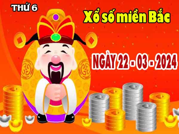 Thống kê XSMB ngày 22/3/2024 – Thống kê kết quả XSMB thứ 6