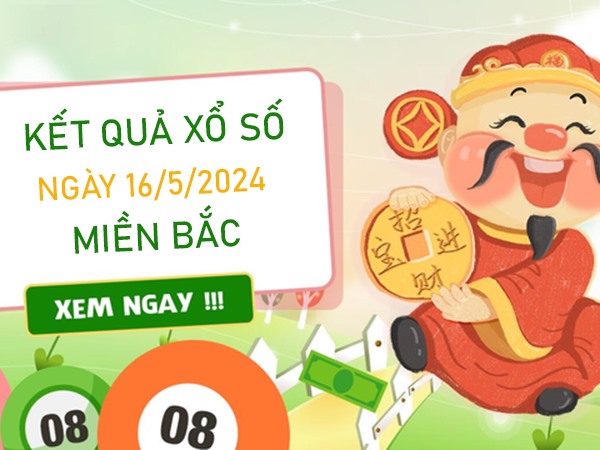 Nhận định KQXSMB 16/5/2024 thứ 5 chốt cầu đặc biệt đẹp nhất