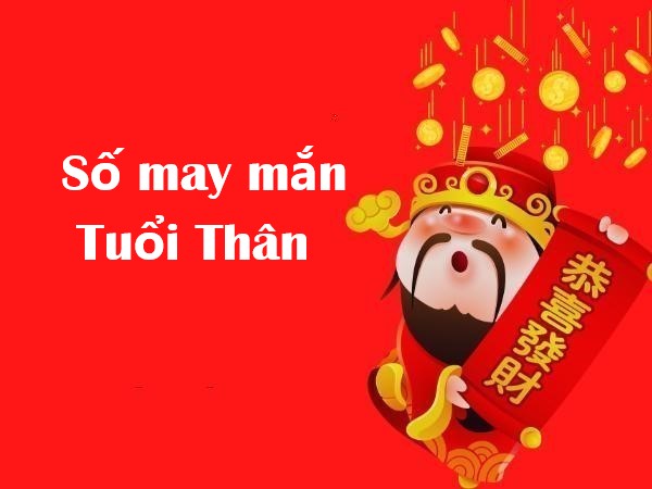 Số may mắn Tuổi Thân hôm nay