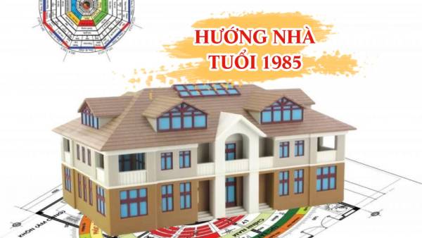 Nam 1985 hợp hướng nào để tài lộc dồi dào?