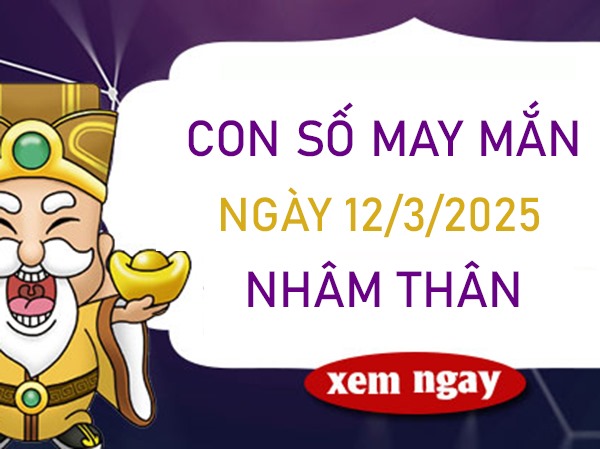 Gặp thời lớn khi có số vàng tuổi Nhâm Thân 12/3/2025