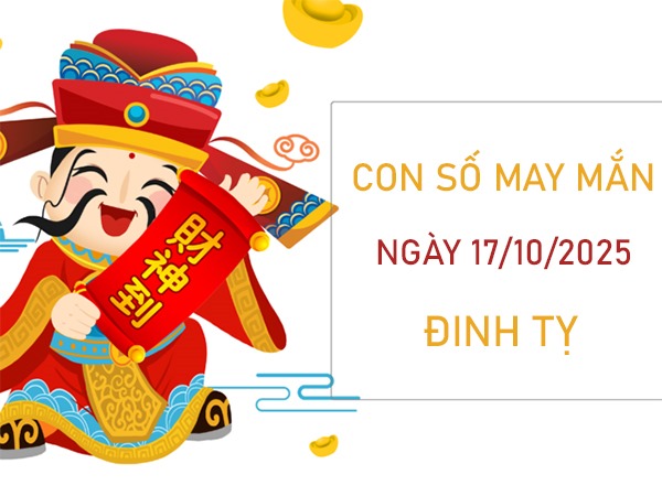 Tử vi tuổi Đinh Tỵ 17/10/2025 đi tìm số vượng phát