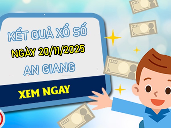 Dự đoán XSAG ngày 20/11/2025 tham khảo VIP An Giang