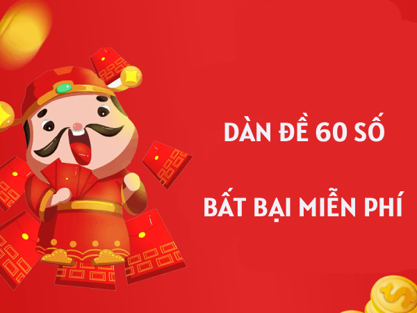 Thống kê dàn đề 60 số ăn thông bất bại dễ trúng thưởng